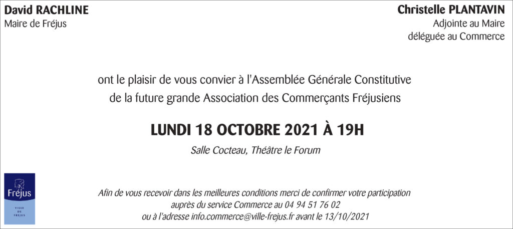 2021 10 18 Invitation AG union commerciale Frejus Assemblée Générale Constitutive de la future grande Association des Commerçants Fréjusiens