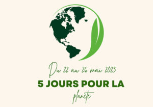 2023 05 Semaine Environnement Actu Semaine de l'environnement : 5 jours pour la planète