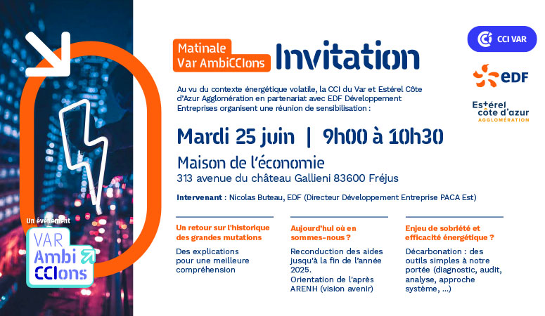 Invitation Matinale CCI EDF Matinale Var AmbiCCIons "Crise énergétique : enjeux et solutions"