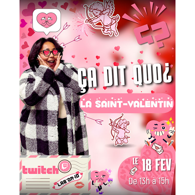2026 02 18 ML Ca dit quoi Ça dit quoi ? Saint-Valentin