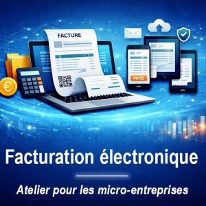2026 03 18 Facturation Electronique ECTI Facturation électronique : atelier pour les micro-entreprises 2026 03 18 Facturation Electronique ECTI Facturation électronique : atelier pour les micro-entreprises